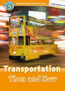 Oxford Read and Discover Level 5 (Pre-Intermediate / Intermediate) Transportation Then and Now купить