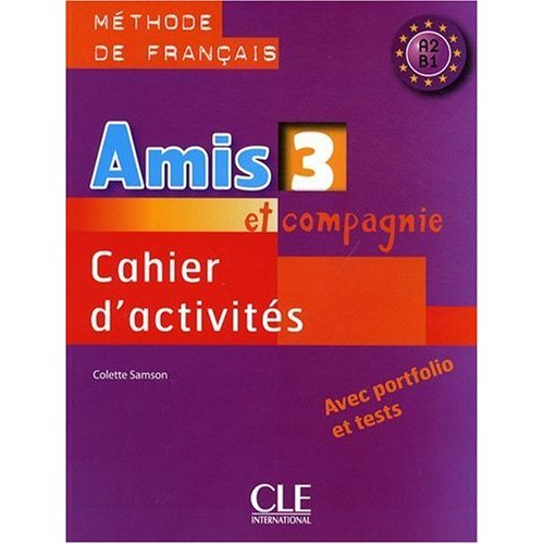 Amis et compagnie 3 - Cahier d'exercices купить