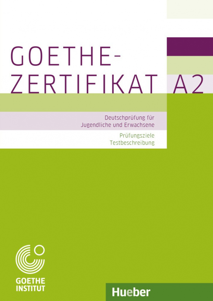 Goethe-Zertifikat A2 – Prufungsziele, Testbeschreibung - Buch купить