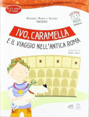 Italiano Facile Bambini 2 (9-11 anni): Ivo, Caramella e il viaggio nell'antica Roma + audio online купить