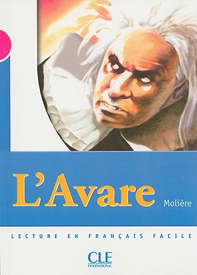 Mise en scene Niveau 3: L'Avare (800 a 1000 mots) купить