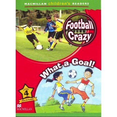 Macmillan Children's Readers Level 4 - Football Crazy - What a Goal! купить