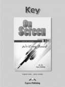 On Screen Revised B1+ Writing Book Key купить
