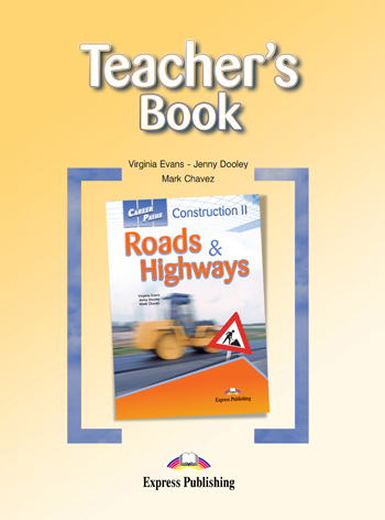 Career Paths: Construction II - Roads and Highways Teacher's Book купить