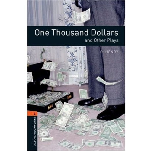Oxford Bookworms Library Stage 2 (Pre-Intermediate) One Thousand Dollars and Other Plays купить