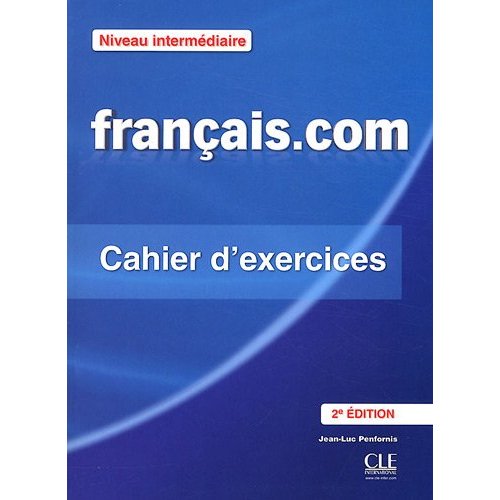 Francais.com Intermediaire 2e edition - Cahier d'exercices купить