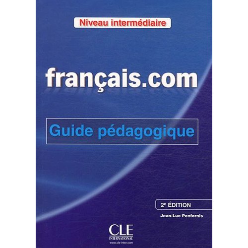 Francais.com Intermediaire 2e edition - Guide pedagogique купить