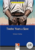 Helbling Readers Classics: Level 5 Twelve Years a Slave + Audio CD купить