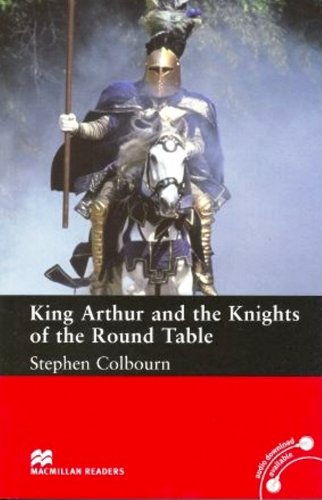 Macmillan readers: Level Intermediate 1600 words King Arthur and the Knights of the Round Table купить