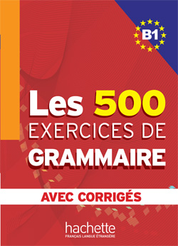 Les 500 Exercices de Grammaire B1 - Livre + corriges integres купить