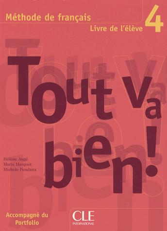 Tout va bien ! 4 - Livre de l'eleve + portfolio купить