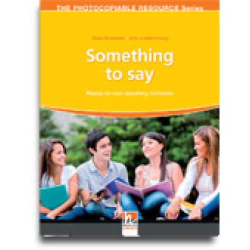 Something to Say: Ready-To-Use Speaking Activities купить