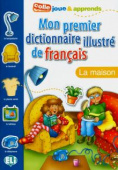 Mon premier dictionnaire illustré de français: La maison купить