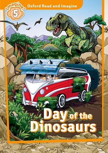 Oxford Read and Imagine Level 5 Day of the Dinosaurs купить