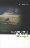 Collins Classics: Stevenson Robert Louis. Kidnapped купить
