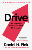 Drive The Surprising Truth About What Motivates Us купить