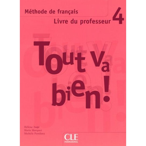 Tout va bien ! 4 - Livre du professeur купить