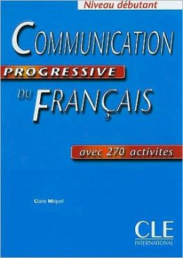 Communication Progressive du franсais Dеbutant 270 exercices - Cahier d'exercices купить