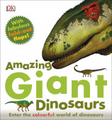 Amazing Giant Dinosaurs: Enter the Colourful World of Dinosaurs купить