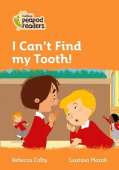 Collins Peapod Readers Level 4: I Can't Find my Tooth! купить