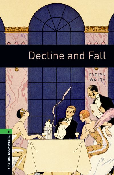 Oxford Bookworms Library Stage 6 (Advanced) Decline and Fall купить