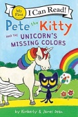 My First I Can Read: Pete the Kitty and the Unicorn's Missing Colors купить