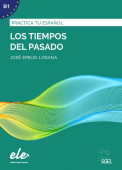 Practica tu español: Tiempos Del Pasado (Nueva edicion) купить