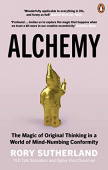 Alchemy The Magic of Original Thinking in a World of Mind-Numbing Conformity купить