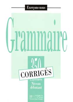 Les 350 Exercices - Grammaire - Debutant - Corriges купить