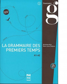 La grammaire des premiers temps A1-A2 + CD MP3 купить