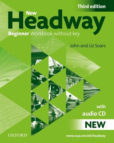 New Headway Beginner Third Edition Workbook (Without Key) Pack купить