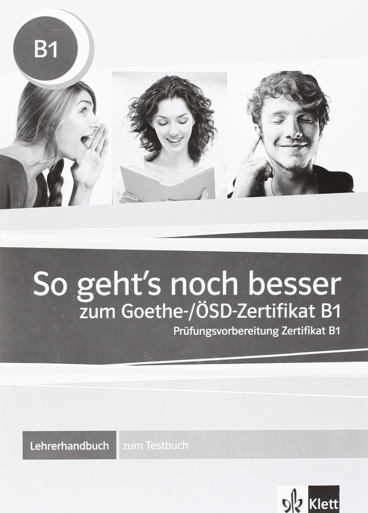 So geht's noch besser zum Goethe-/OSD-Zertifikat B1 - Lehrerhandbuch zum Testbuch купить