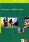 Thema Wirtschaft. Themenheft Verbrauchen - Schonen - Nutzen. купить