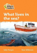 Collins Peapod Readers Level 4: What lives in the sea? купить