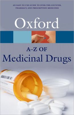 An A-Z of Medicinal Drugs (Oxford Paperback Reference) купить