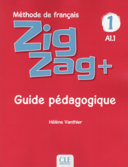 Zigzag Plus 1 - A1.1 - Guide pédagogique купить