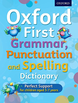Oxford First Grammar, Punctuation and Spelling Dictionary купить