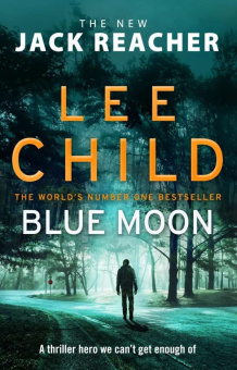 Blue Moon : (Jack Reacher 24) купить
