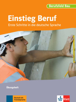 Einstieg Beruf - Berufsfeld Bau - Übungsheft купить